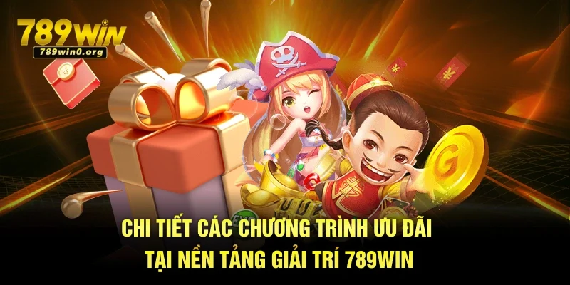 Khuyến Mãi 789win - Cơ Hội Nhận Thưởng Khủng Cho Người Chơi 1 Chi tiết các chương trình ưu đãi tại nền tảng giải trí 789win