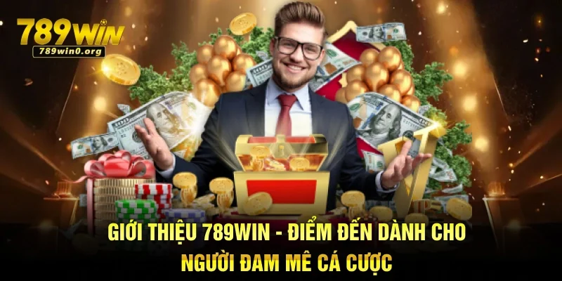 Giới thiệu 789win - Sân chơi Giải Trí Hot Nhất 2025 1 Giới thiệu 789win - Điểm đến dành cho người đam mê cá cược