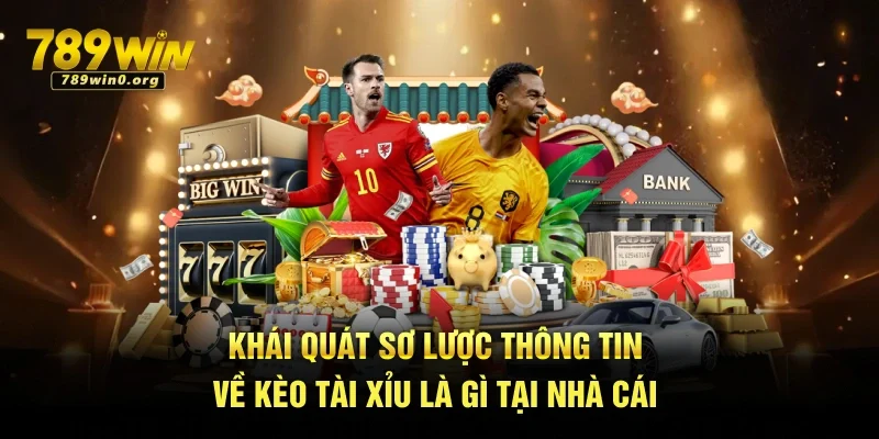 Kèo Tài Xỉu - Hướng Dẫn Cách Đọc Từ A Đến Z Tại 789win 1 Khái quát sơ lược thông tin về kèo tài xỉu là gì tại nhà cái