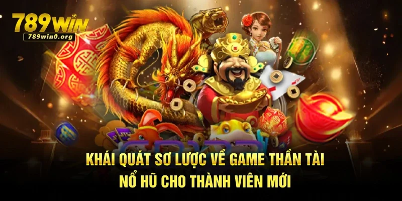 Thần Tài Nổ Hũ – Trải Nghiệm Game Đổi Thưởng Siêu Hot 1 Khái quát sơ lược về game thần tài nổ hũ cho thành viên mới