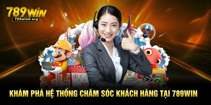Liên Hệ 789win – Hỗ Trợ Mọi Lúc Với Tốc Độ Thần Tốc 2 Khám phá hệ thống chăm sóc khách hàng tại 789win